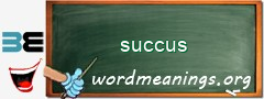 WordMeaning blackboard for succus